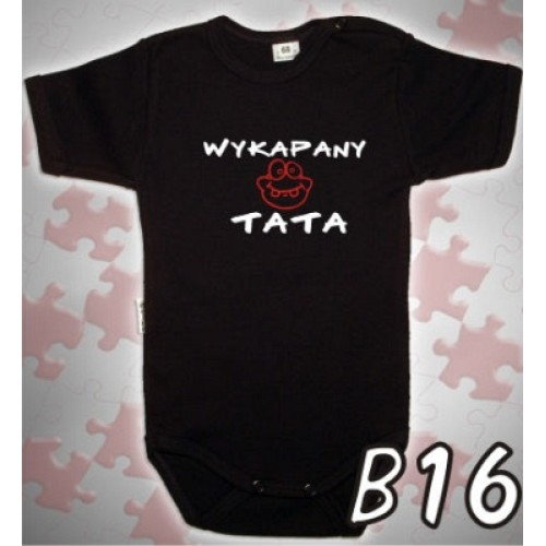Wykapany Tata - body dziecięce B16
